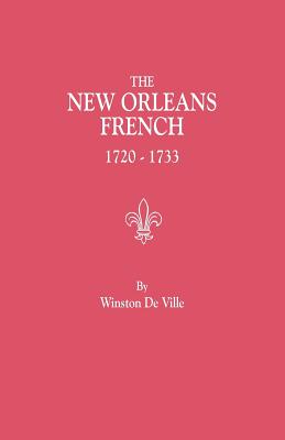 New Orleans French, 1720-1733 - De Ville, Winston