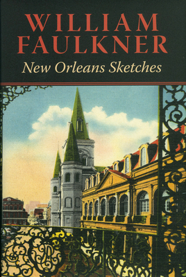 New Orleans Sketches - Faulkner, William, and Collins, Carvel (Editor)
