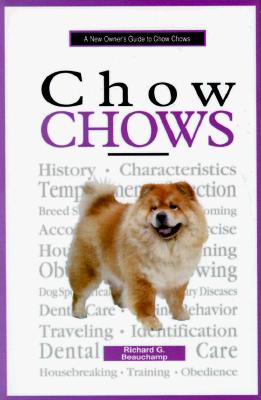New Owners Guide to Chow Chows - Beauchamp, Richard G, and Beauchamp, G