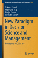 New Paradigm in Decision Science and Management: Proceedings of Icdsm 2018