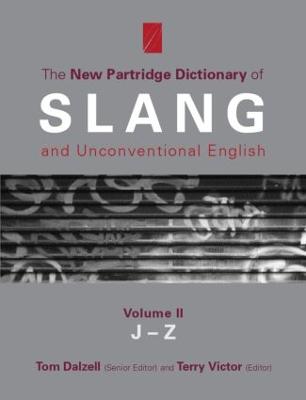 New Partridge Dict Slang V2: Revised Edition - Dalzell, Tom (Editor), and Victor, Terry (Editor)