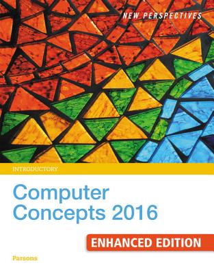 New Perspectives Computer Concepts 2016 Enhanced, Introductory - Parsons, June Jamnich, and Oja, Dan