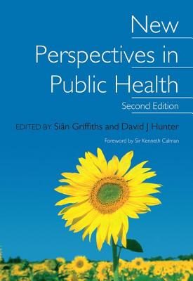 New Perspectives in Public Health - Griffiths, Sian, and Hunter, David J