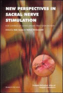 New Perspectives in Sacral Nerve Stimulation: For Control of Lower Urinary Tract Dysfunction - Jonas, Udo, and Grunewald, Volker