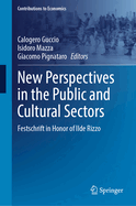 New Perspectives in the Public and Cultural Sectors: Festschrift in Honor of Ilde Rizzo