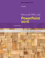 New Perspectives Microsoft Office 365 & PowerPoint 2016: Comprehensive, Loose-Leaf Version
