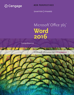 New Perspectives Microsoft Office 365 & Word 2016: Introductory - Shaffer, Ann, and Pinard, Katherine