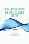 New Perspectives on English Word Stress