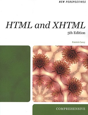 New Perspectives on HTML and XHTML: Comprehensive - Carey, Patrick M