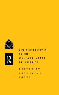 New Perspectives on the Welfare State in Europe - Jones, Catherine (Editor)