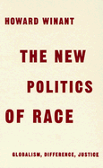 New Politics of Race: Globalism, Difference, Justice