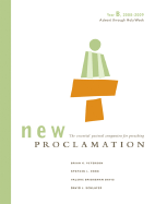 New Proclamation: Year B, 2008-2009: Advent Through Holy Week