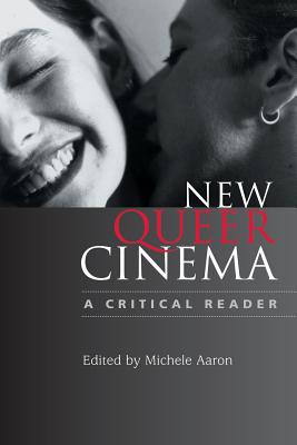 New Queer Cinema: A Critical Reader - Aaron, Michele, Professor (Editor)