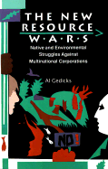 New Resource Wars: Native and Environmental Struggles Against Multinational Corporations