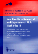 New Results in Numerical and Experimental Fluid Mechanics III: Contributions to the 12th Stab/Dglr Symposium Stuttgart, Germany 2000