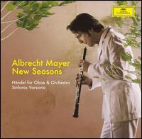 New Seasons - Albrecht Mayer (oboe d'amore); Albrecht Mayer (oboe); Albrecht Mayer (horn); Arkadiusz Krupa (oboe);...