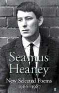 New Selected Poems 1966-1987 - Heaney, Seamus