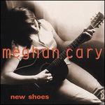 New Shoes - Meghan Cary