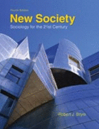 New Society : Sociology for the 21st Century: Sociology for the Twenty-First Century