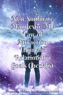 New Soulmate Manifesto: My Law of Attraction Ultimate Relationship Goals Checklist