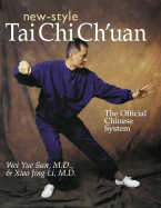 New-Style Tai Chi Ch'uan: The Official Chinese System