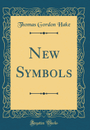 New Symbols (Classic Reprint)