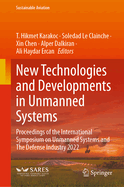 New Technologies and Developments in Unmanned Systems: Proceedings of the International Symposium on Unmanned Systems and The Defense Industry 2022