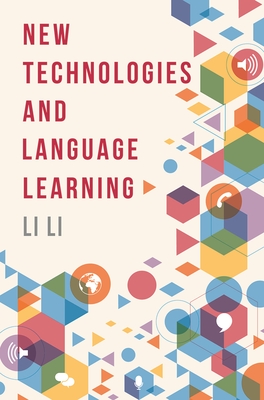 New Technologies and Language Learning - Li, Li