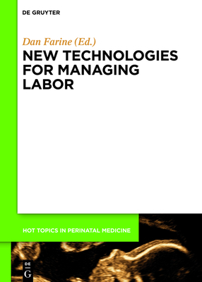 New Technologies for Managing Labor - Farine, Dan (Editor)