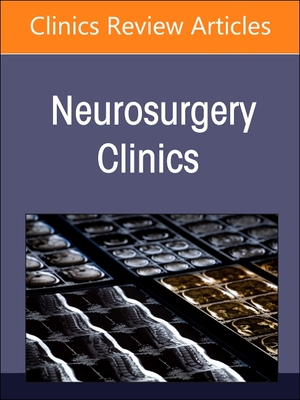 New Technologies in Spine Surgery, an Issue of Neurosurgery Clinics of North America: Volume 35-2 - Kanter, Adam S, MD (Editor), and Nicholas, Theodore (Editor)