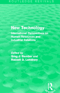 New Technology (Routledge Revivals): International Perspective on Human Resources and Industrial Relations