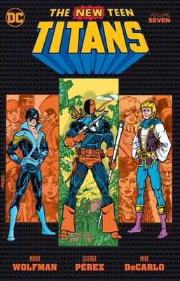 New Teen Titans Vol. 7 - Wolfman, Marv
