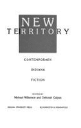 New Territory: Contemporary Indiana Fiction