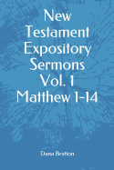 New Testament Expository Sermons Vol. 1 Matthew 1-14