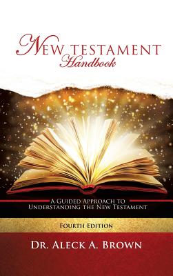 New Testament Handbook - Brown, Aleck A, Dr.