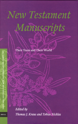 New Testament Manuscripts: Their Texts and Their World - Kraus, Thomas J (Editor), and Nicklas, Tobias (Editor)