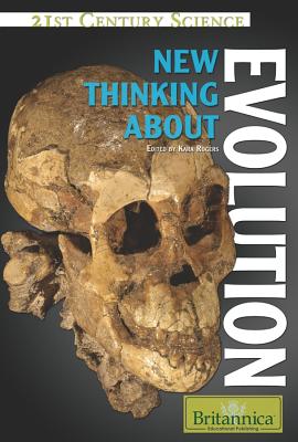 New Thinking about Evolution - Rafferty, John P (Editor)