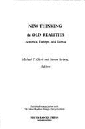 New Thinking and Old Realities - Serfaty, Simon (Editor), and Clark, Michael (Editor), and Clark, John O. E.