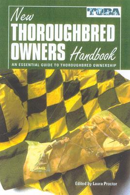 New Thoroughbred Owners Handbook - Proctor, Laura (Editor)