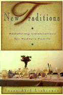 New Traditions: Redefining Celebrations for Today's Family - Lieberman, Susan A, Ph.D.