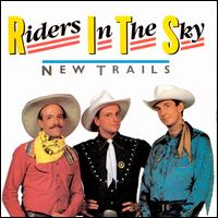 New Trails - Riders in the Sky