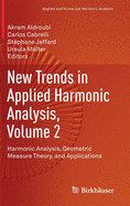 New Trends in Applied Harmonic Analysis, Volume 2: Harmonic Analysis, Geometric Measure Theory, and Applications