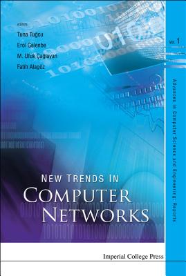 New Trends in Computer Networks - Gelenbe, Erol (Editor), and Caglayan, M Ufuk (Editor), and Tugcu, Tuna (Editor)