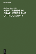 New Trends in Graphemics & Orthography: Kolloquium Siegen 22-24 August, 1985
