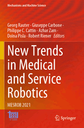 New Trends in Medical and Service Robotics: Mesrob 2021