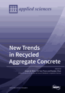 New Trends in Recycled Aggregate Concrete