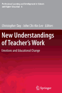 New Understandings of Teacher's Work: Emotions and Educational Change
