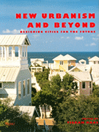 New Urbanism and Beyond: Designing Cities for the Future - Haas, Tigran (Editor)