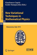 New Variational Techniques in Mathematical Physics: Bressanone, Italy 1973
