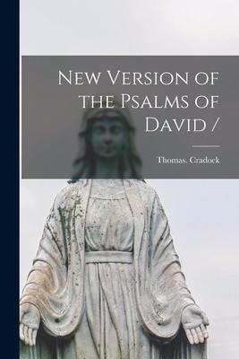 New Version of the Psalms of David / - Cradock, Thomas
